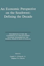 Economic Perspective on the Southwest: Defining the Decade