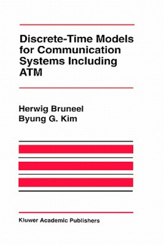 Discrete-Time Models for Communication Systems Including ATM