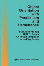 Object Orientation with Parallelism and Persistence