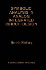 Symbolic Analysis in Analog Integrated Circuit Design