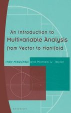 An Introduction to Multivariable Analysis from Vector to Manifold