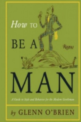 How to Be a Man