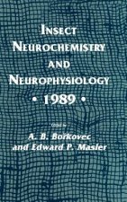 Insect Neurochemistry and Neurophysiology * 1989 *