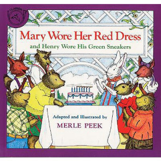 Mary Wore Her Red Dress and Henry Wore His Green Sneakers (Merle Peek,James Cross Giblin)(Brožovaná)