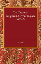Theory of Religious Liberty in England 1603-39