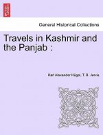Travels in Kashmir and the Panjab
