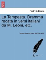 La Tempesta. Dramma Recata in Versi Italiani Da M. Leoni, Etc.