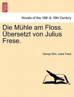 Muhle Am Floss. Ubersetzt Von Julius Frese. Zweiter Band