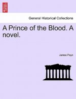 Prince of the Blood. a Novel. New Edition