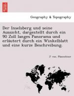 Inselsberg Und Seine Aussicht, Dargestellt Durch Ein 90 Zoll Langes Panorama Und Erla Utert Durch Ein Winkelblatt Und Eine Kurze Beschreibung.