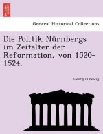 Politik Nurnbergs Im Zeitalter Der Reformation, Von 1520-1524.