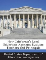 How California's Local Education Agencies Evaluate Teachers and Principals