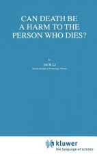 Can Death Be a Harm to the Person Who Dies?