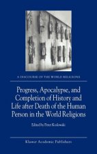 Progress, Apocalypse, and Completion of History and Life after Death of the Human Person in the World Religions