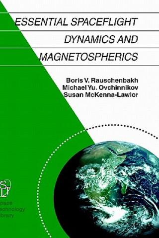 Essential Spaceflight Dynamics and Magnetospherics