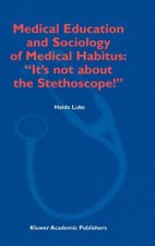 Medical Education and Sociology of Medical Habitus: 