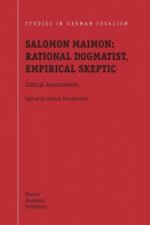 Salomon Maimon: Rational Dogmatist, Empirical Skeptic
