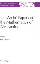 Arche Papers on the Mathematics of Abstraction
