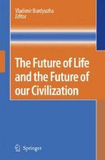 The Future of Life and the Future of our Civilization