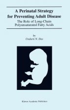 Perinatal Strategy For Preventing Adult Disease: The Role Of Long-Chain Polyunsaturated Fatty Acids