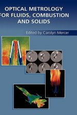 Optical Metrology for Fluids, Combustion and Solids