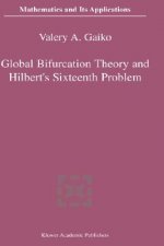 Global Bifurcation Theory and Hilbert's Sixteenth Problem