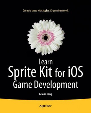 Learn Sprite Kit for iOS Game Development (Leland T. Long)(Miękka)