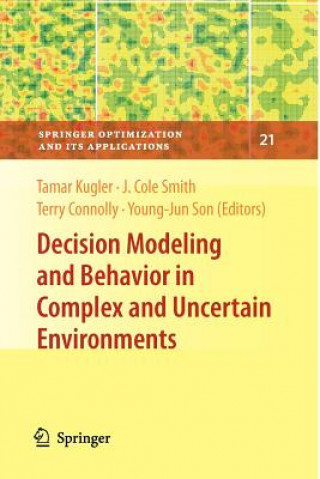 Decision Modeling and Behavior in Complex and Uncertain Environments