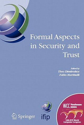 Formal Aspects in Security and Trust