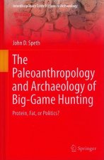 Paleoanthropology and Archaeology of Big-Game Hunting