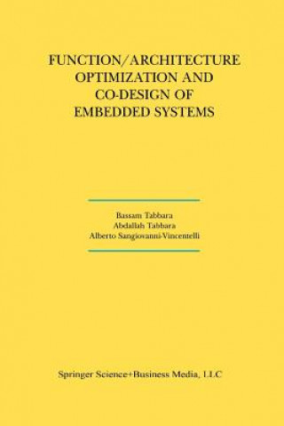Function/Architecture Optimization and Co-Design of Embedded Systems