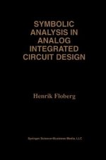 Symbolic Analysis in Analog Integrated Circuit Design