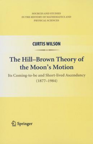 Hill-Brown Theory of the Moon's Motion