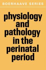 Physiology and Pathology in the Perinatal Period