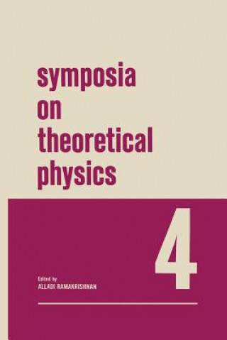 Symposia on Theoretical Physics 4