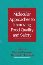 Molecular Approaches to Improving Food Quality and Safety