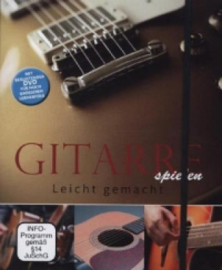 Gitarre spielen leicht gemacht, m. DVD