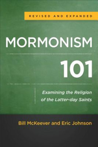 Mormonism 101 - Examining the Religion of the Latter-day Saints