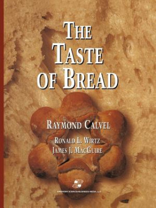 Taste of Bread (Raymond Calvel,Ronald L. Wirtz)(Brožovaná)