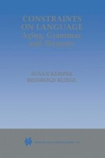 Constraints on Language: Aging, Grammar, and Memory