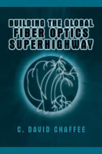 Building the Global Fiber Optics Superhighway
