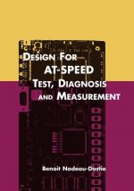 Design for AT-Speed Test, Diagnosis and Measurement