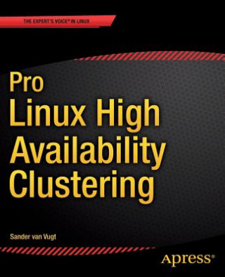 Pro Linux High Availability Clustering (Sander van Vugt)(Brožovaná)
