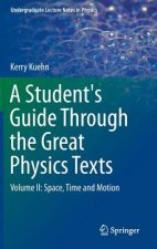 Student's Guide Through the Great Physics Texts