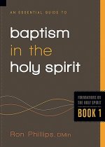 Essential Guide To Baptism In The Holy Spirit