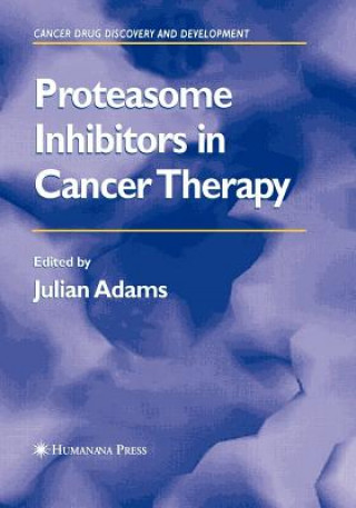 Proteasome Inhibitors in Cancer Therapy