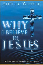 Why I Believe In Jesus