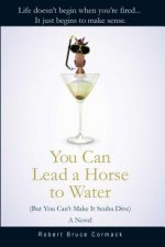 You Can Lead a Horse to Water (But You Can't Make it Scuba Dive)