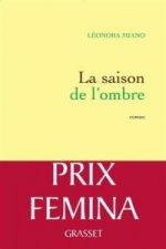 La saison de l'ombre (Prix Femina 2013)