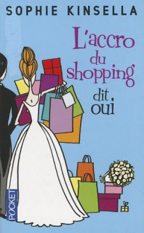 L' Accro du shopping dit oui. Hochzeit zu verschenken, französische Ausgabe